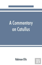 A Commentary On Catullus