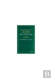 A Commentary On Cicero, De Officiis