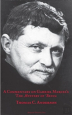 Bertrand.pt - A Commentary On Gabriel Marcel'S  The Mystery Of Being