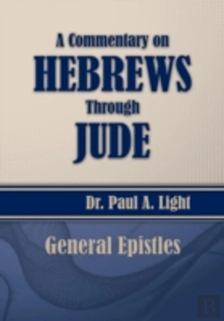 Bertrand.pt - A Commentary On Hebrews Through Jude