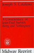 A Commentary On Jean-Paul Sartre'S Being And Nothingness