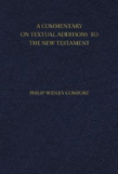 A Commentary On Textual Additions To The New Testament