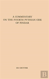 A Commentary On The Fourth Pythian Ode Of Pindar