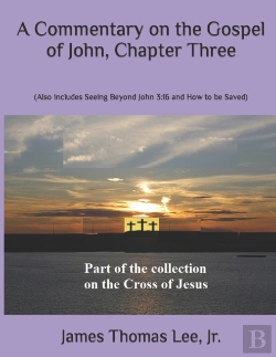 Bertrand.pt - A Commentary On The Gospel Of John, Chapter Three