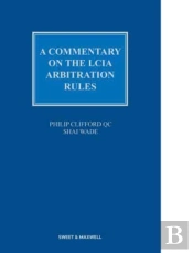 A Commentary On The Lcia Arbitration Rules