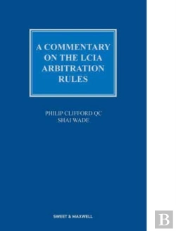 Bertrand.pt - A Commentary On The Lcia Arbitration Rules