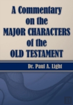 Bertrand.pt - A Commentary On The Major Bible Characters Of The Old Testament