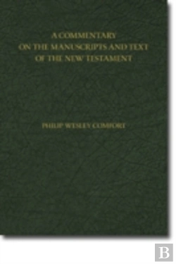 Bertrand.pt - A Commentary On The Manuscripts And Text Of The New Testament