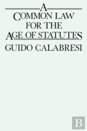 A Common Law For The Age Of Statutes