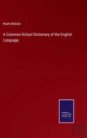 A Common-School Dictionary Of The English Language