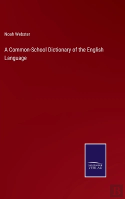 Bertrand.pt - A Common-School Dictionary Of The English Language