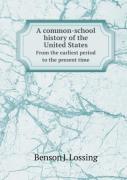 A Common-School History Of The United States From The Earliest Period To The Present Time