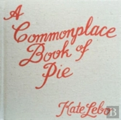 Bertrand.pt - A Commonplace Book Of Pie