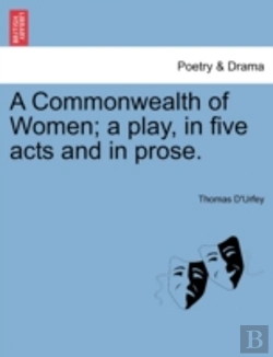 Bertrand.pt - A Commonwealth Of Women; A Play, In Five