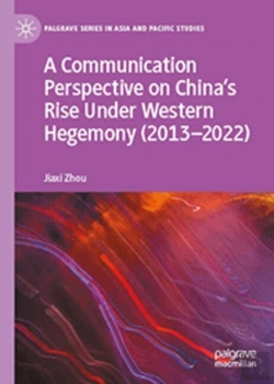 Bertrand.pt - A Communication Perspective On Chinaâ€™S Rise Under Western Hegemony (2013â€“2022)