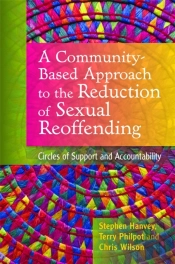 A Community-Based Approach To The Reduction Of Sexual Reoffending