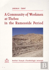 A Community Of Workmen At Thebes In The Ramesside Period (3e Édition)