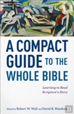 Bertrand.pt - A Compact Guide To The Whole Bible Â€“ Learning To Read Scripture`S Story