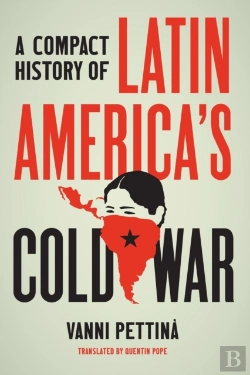 Bertrand.pt - A Compact History Of Latin America'S Cold War