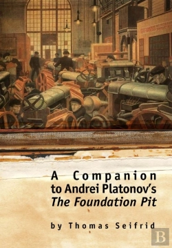 Bertrand.pt - A Companion To Andrei Platonov'S The Foundation Pit