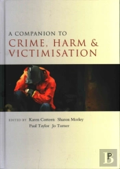 A Companion To Crime, Harm And Victimisation