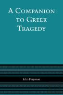 A Companion To Greek Tragedy