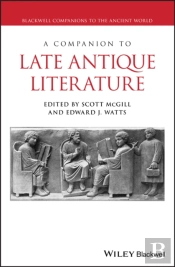 A Companion To Late Antique Literature