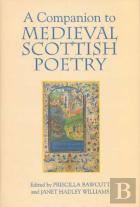 A Companion To Medieval Scottish Poetry
