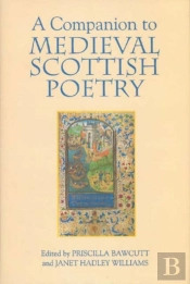 A Companion To Medieval Scottish Poetry