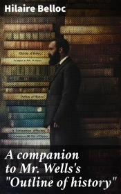 A Companion To Mr. Wells'S 'Outline Of History'
