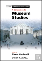 A Companion To Museum Studies