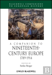 A Companion To Nineteenth-Century Europe, 1789 - 1914
