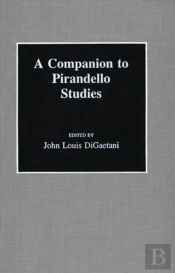 A Companion To Pirandello Studies