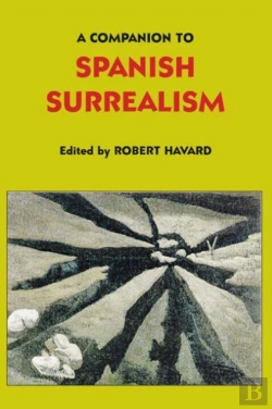 Bertrand.pt - A Companion To Spanish Surrealism