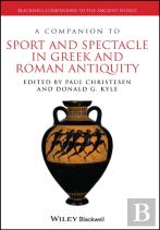 A Companion To Sport And Spectacle In Greek And Roman Antiquity