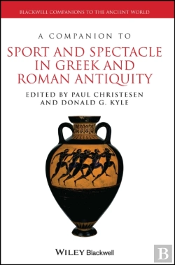 Bertrand.pt - A Companion To Sport And Spectacle In Greek And Roman Antiquity