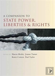A Companion To State Power, Liberties And Rights