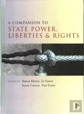 A Companion To State Power, Liberties And Rights