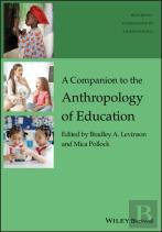 A Companion To The Anthropology Of Education