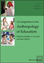 A Companion To The Anthropology Of Education