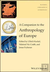 A Companion To The Anthropology Of Europe