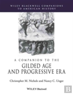 Bertrand.pt - A Companion To The Gilded Age And Progressive Era