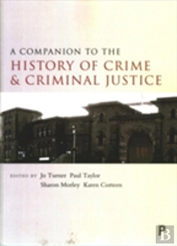 Bertrand.pt - A Companion To The History Of Crime And Criminal Justice