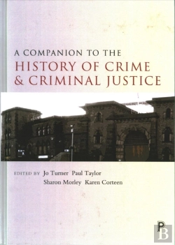 Bertrand.pt - A Companion To The History Of Crime And Criminal Justice
