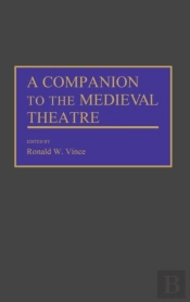 A Companion To The Medieval Theatre