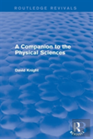 A Companion To The Physical Sciences