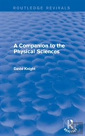 A Companion To The Physical Sciences