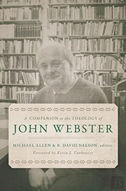 Bertrand.pt - A Companion To The Theology Of John Webster