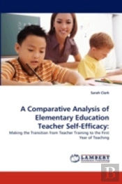 A Comparative Analysis Of Elementary Education Teacher Self-Efficacy