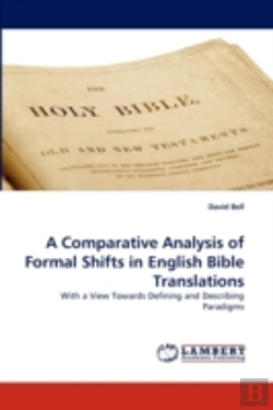 Bertrand.pt - A Comparative Analysis Of Formal Shifts In English Bible Translations